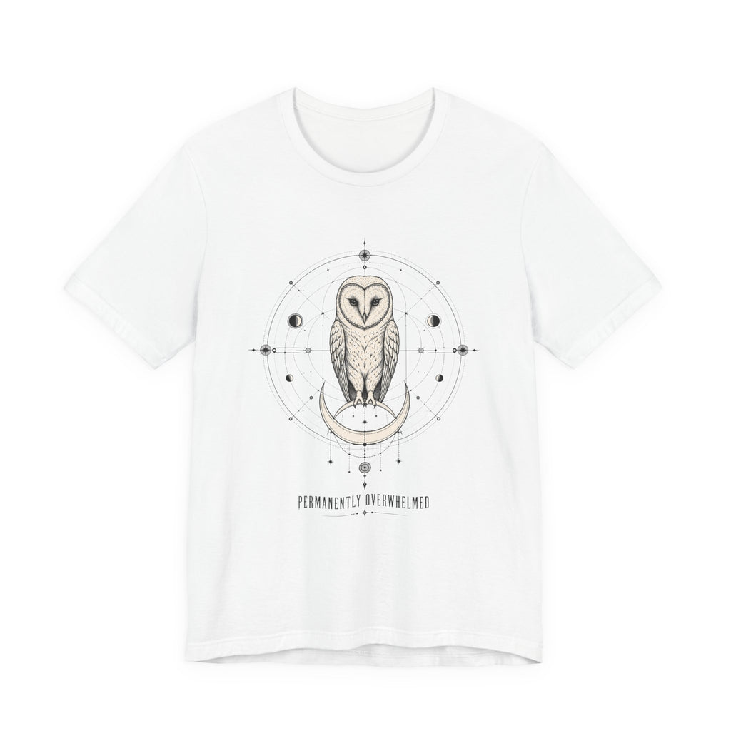 Permanently Overwhelmed T-Shirt