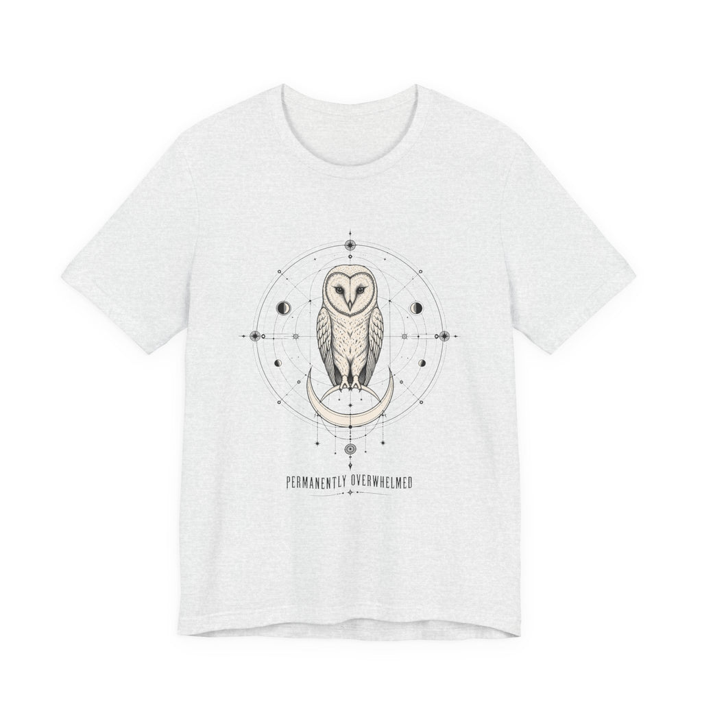 Permanently Overwhelmed T-Shirt