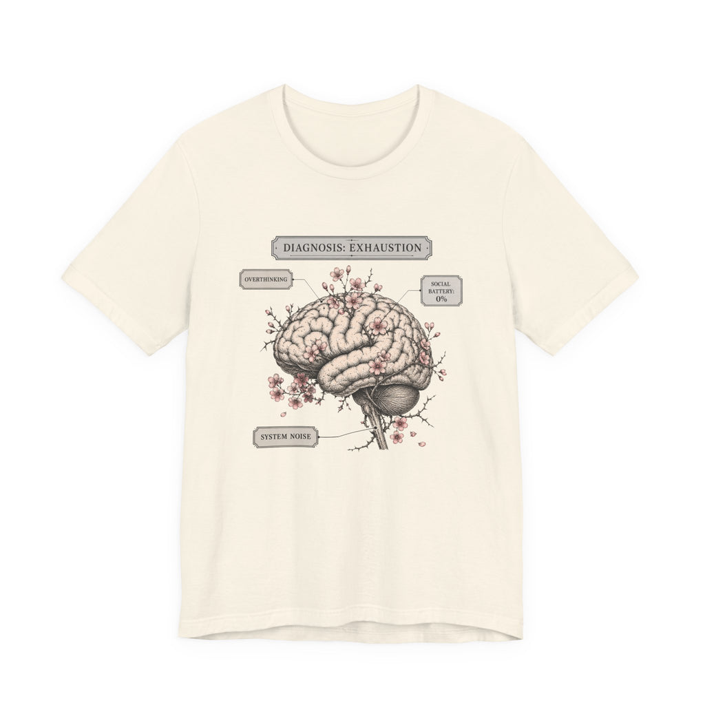 Diagnosis Exhaustion T-Shirt