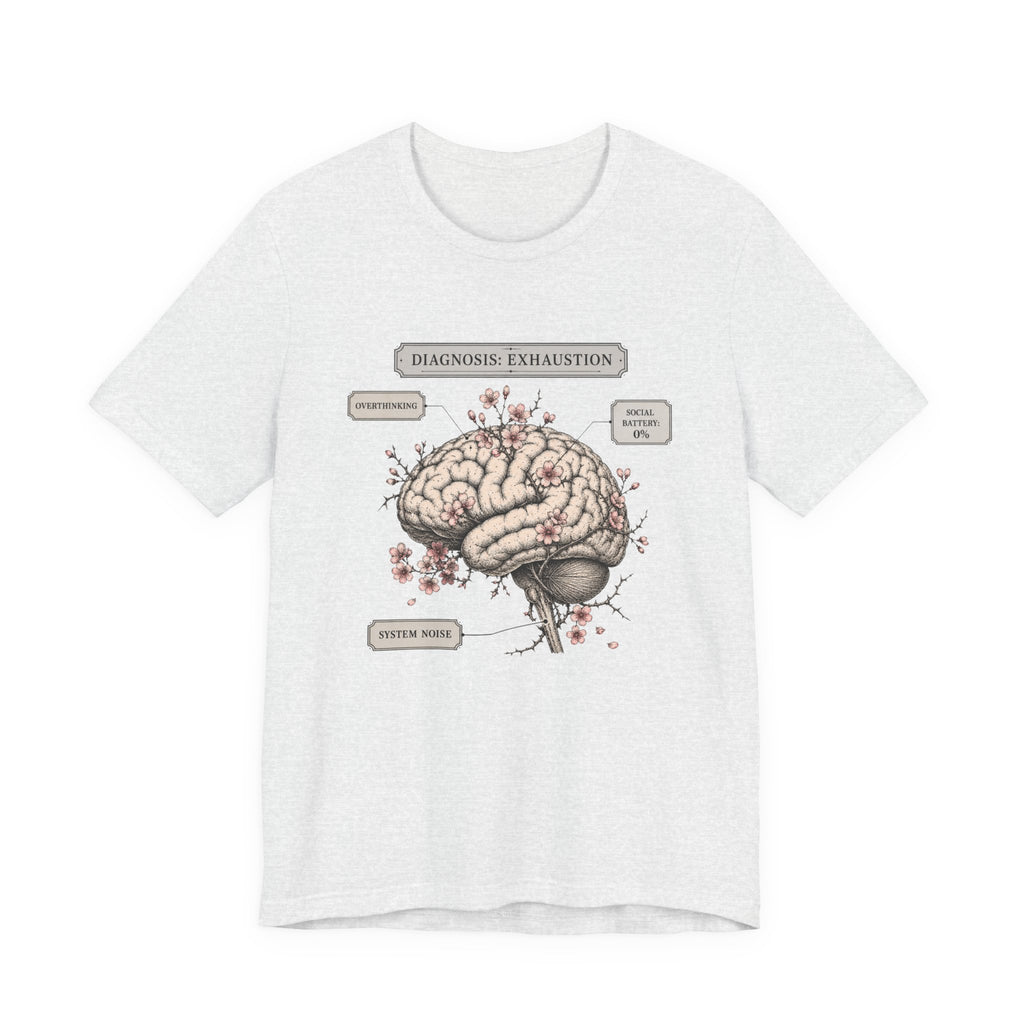 Diagnosis Exhaustion T-Shirt